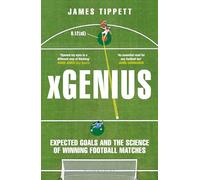 xGenius: Expected Goals and the Science of Winning Football Matches
