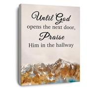 XGINERFEX Faith-Based Hallway Decor, Until God Opens the Next Door Praise Him Wall-Art, Entryway Scripture Print for Home(Unframed,16x24inch(40x60cm))
