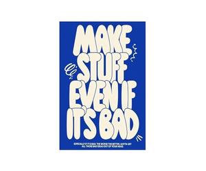 XGINERFEX For the Creative Who Hesitates - “Make Stuff Even if It’s Bad” Blue Abstract Wall-Art, Encouraging Decor for Studio & Desk (Unframed,16x24inch(40x60cm))