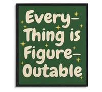 XGINERFEX Motivational Poster Everything Is Figureoutable Inspirational Wall-Art for Living Room Office Decor(Unframed,08x12inch(20x30cm))