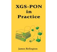 XGS-PON in Practice: 10G Passive Optical Access Design and Operations