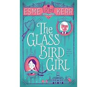 xhe Glass Bird Girl: 1 (Knight's Haddon)