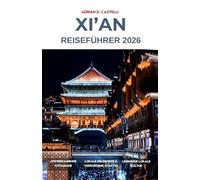XI’AN REISEFÜHRER 2026