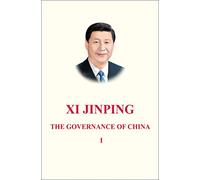 Xi Jinping: The Governance of China Volume 1: [English Language Version]