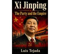 Xi Jinping: The Party and The Empire (Geopolítica)