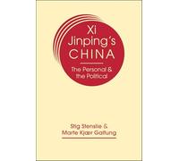 Xi Jinping's China: The Personal and the Political