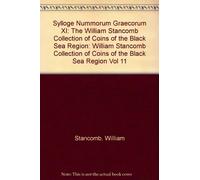 XI. The William Stancomb Collection of Coins of the Black Sea Region: 11 (Sylloge Nummorum Graecorum)
