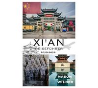 XI'AN REISEFÜHRER 2025-2026