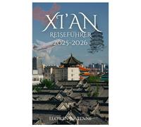 XI'AN REISEFÜHRER 2025-2026