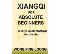 XIANGQI For Absolute Beginners