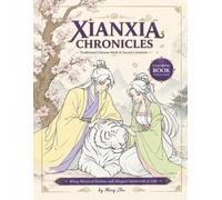 XIANXIA CHRONICLES: Traditional Chinese Myth & Sacred Creatures