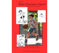 Xiao Chooses a Sport: An HSK1 Level Story Book (HSK1 Level Story Books)