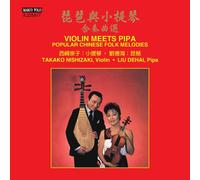 Nishizaki / Dehai – Violin Meets Pipa
