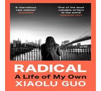 Xiaolu Guo Radical Paperback Book Xiaolu Guo Multicolor