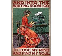 XIAOQIU and Into The Writing Room I Go to Lose My Mind and Find My Soul Poster Tin Sign Cafe bar Home Wall Art Decoration Retro Metal Tin Sign 8x12 inch