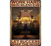 XIAOQIU Vintage Style Metal Tin Sign Tractor Girl Work Hard in Silence Let Success Make The Noise Vintage Style Metal Wall Plaque Wall Decoration Metal Sign 8x12 inch
