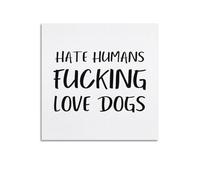 xiaoxiaoshen Hate Humans Funny Dog Lover Canvas Poster Wall Art Prints Room Aesthetic Murals Bedroom And Living Decorations 24x24inch(60x60cm)