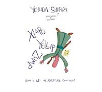 Xiapo Yellip Zump: Let the Adventure Continue!: 2