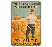Xiddxu Farmer Farming Old Man Poster You Don't Stop Farming When You Get Old Cafe, Bar, Home, Courtyard Wall Tin Sign Poster 6x8inch
