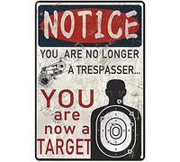 Xiddxu Funny Sign Notice You are No Longer a Trespasser - You are Now a Target Vintage Tin Signs Home Bar Coffee Shop Wall Decor Sign 8x12 inch