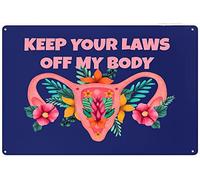 Xiddxu Keep Your Laws Off My Body Pro Choice Feminist Metal Tin Sign Posters Wall Decor Aluminum Plate Feminist Sign Home Living Room Hanging Decor Women Choice Sign 12x16 Inch
