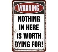 Xiddxu Metal Plate Signage Nothing in here is Worth Dying for! Metal Poster Plaques for Home Living Room Kitchen Cafe Bar Wall Decor Tin Sign Metal Signs Vintage 8x12 Inch
