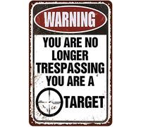 Xiddxu Metal Plate Signage You are no Longer trespassing You are a Target Metal Poster Plaques for Home Living Room Kitchen Cafe Bar Wall Decor Tin Sign Metal Signs Vintage 8x12 Inch