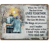 Xiddxu Metal Poster Plaque Old Couple When We Get to The End of Our Lives Together Vintage Walking Couple Gift for Couples Suitable for home, bar, garage, wall decoration, rear garden sign 12x16 Inch
