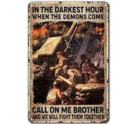Xiddxu Metal Signs 6x8inch Soldiers in War - in The Darkest Hour, When The Demons Come, Call on Me Brother Poster Tin Sign Metal Home Garage Decor Man Cave Sign