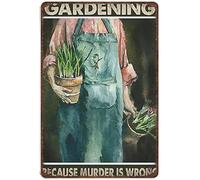 Xiddxu Metal Tin Retro Sign Gardener Women Gardening Because Murder is Wrong Tin Sign, Gardening Tin Sign,Wall Decoration Plaques,Vintage Wall Home Decor 5.5x8 Inch