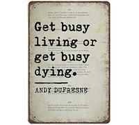 Xiddxu Metal Tin Retro Sign Get Busy Living Or Get Busy Dying Quote Print,Vintage Wall Decor，Novelty Signs for Home Kitchen Cafe Bar Man Cave，Vintage Wall Home Decor 5.5x8 Inch