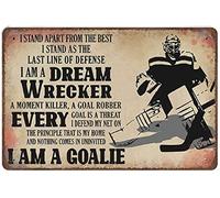 Xiddxu Metal Tin Retro Sign Hockey I Am A Goalie Horizontal Sign -Novelty Posters,Home Decor Wall Art,Vintage Wall Home Decor 8x12 Inch