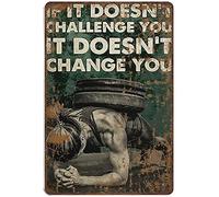 Xiddxu Metal Tin Retro Sign Retro Durable Thick Metal Sign,If It Doesn't Challenge You It Doesn't Change You Fitness Motivational Sign,Vintage Wall Decor,Vintage Wall Home Decor 8x12 Inch