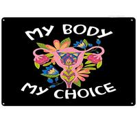 Xiddxu My Body My Choice Feminist Women Right Metal Tin Sign Posters Wall Decor Aluminum Plate Feminist Sign Home Living Room Hanging Decor Women Choice Sign 5.5x8 Inch