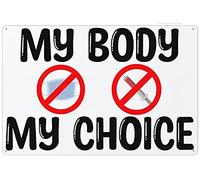 Xiddxu My Body My Choice Metal Tin Sign Posters Wall Decor Aluminum Plate Feminist Sign Home Living Room Hanging Decor Women Choice Sign 5.5x8 Inch
