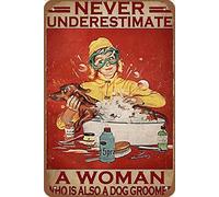 Xiddxu Never Underestimate a Woman who is Also a Dog Groomer Vertical Poster Vintage Metal Tin Sign Aluminum Sign Home Coffee Wall Decor Funny Wall Art Sign 12x16inch
