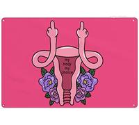 Xiddxu Pro Choice My Body My Choice Uterus Metal Tin Sign Posters Wall Decor Aluminum Plate Feminist Sign Home Living Room Hanging Decor Women Choice Sign 12x16 Inch