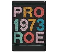 Xiddxu Pro Roe 1973 Pro Choice Women's Rights Metal Tin Sign Posters Wall Decor Aluminum Plate Feminist Sign Home Living Room Hanging Decor Women Choice Sign 12x16 Inch
