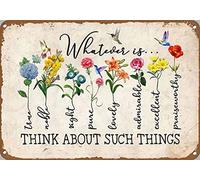 Xiddxu Retro Metal Aluminium Tin Sign Flower Poster Philippians Whatever is True Noble Right. Think About Such Things Poster. Bible Verse Wall Wall Art Vintage Wall Home Decor 8x12 Inch