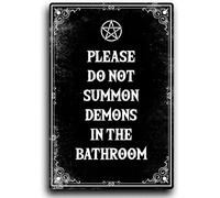 Xiddxu Retro Metal Tin Sign 5.5 X 8 Inches Please Do Not Summon Demons in The Bathroom Gothic Decor for Bedroom, Vintage Halloween Decorations Indoor, Goth Room Decor, Halloween Decor Iron Poster