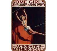 Xiddxu Some Girls Born with Acrobatics in Their Souls Poster Vintage Metal Tin Sign Decorative Aluminum Sign Bar Restaurant Cafe Bar 12x16inch