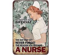 Xiddxu The Reason You Become Nurse No Matter How Difficult Tin Sign Wall Art Plaque Bar Poster Tin Sign Plaque Suitable for Man Cave Bar Cafes Office Home Kitchen Country Cottage Restaurant 8x12 Inch