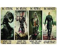 Xiddxu Viking Poster Be Strong When You are Weak Be Brave When You are Scared Be Humble When You are Victorious Be Badass Everyday Advertising Metal Tin Sign Antique Tin Sign Vintage Plaque5.5x8 Inch