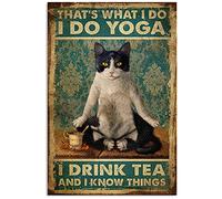 Xiddxu Vintage Wall Metal Poster Cat That’s What I Do I Do Yoga I Drink Tea and I Know Things Pub,Club,Bar,Restaurant,Coffee bar, Vintage Art Wall Poster Plaque Decor 12x16 Inch
