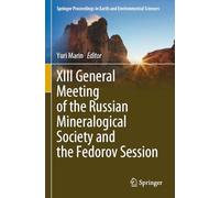 XIII General Meeting of the Russian Mineralogical Society and the Fedorov Session (Springer Proceedings in Earth and Environmental Sciences)