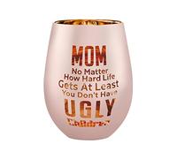 Xilaxila Mom Wine Glass - Mothers Day, Birthday & for Mom - At Least You Don't Have Ugly Children