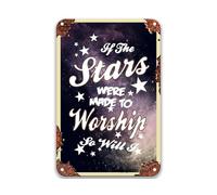 XILILI If The Stars Were Made To Worship So Will I Metal Art Decoration Bar Sign Vintage Party Tin Sign Farm Country Kitchen Decor 12X8 Inch Metal Sign