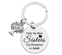 Ximalun Auntie to Be Gifts New Aunt Gifts for Sisters Friend Only the Best Sisters Get Promoted to Aunt Keyring Mothers Day Christmas Birthday Gifts Pregnancy Announcement Gifts for Sister