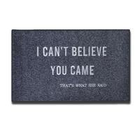 xinbai Welcome Doormat, I Can't Believe You Came That's What She Said Doormat Funny Welcome Mat Front Door Mat Rubber Non Slip Backing Home Decorative 40 X 60 cm