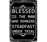 XingFox Blessed Is The Man Who Remains Steadfast Under Trial Vintage Metal Aluminum Tin Sign Door Signs Exterior Home Cave Garage Bar Country Poster Club Plaque Decoration 8x12 Inch